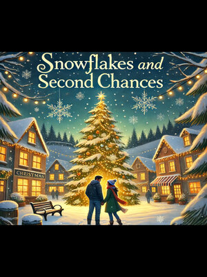 cover image of Snowflakes and Second Chances